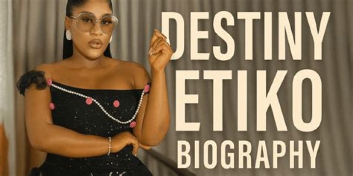 Destiny Etiko Biography: Age, Movies