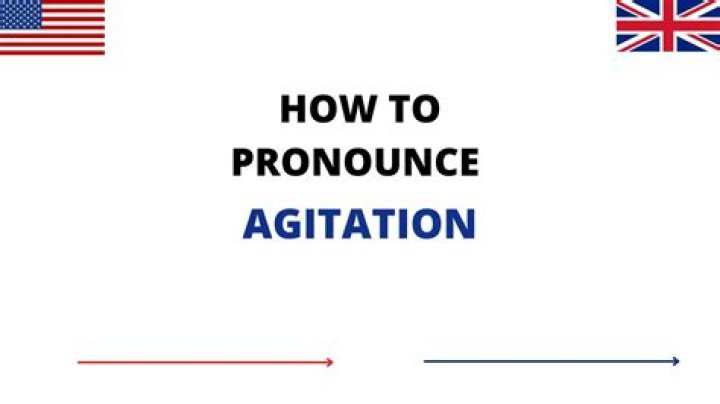How to pronounce agitation