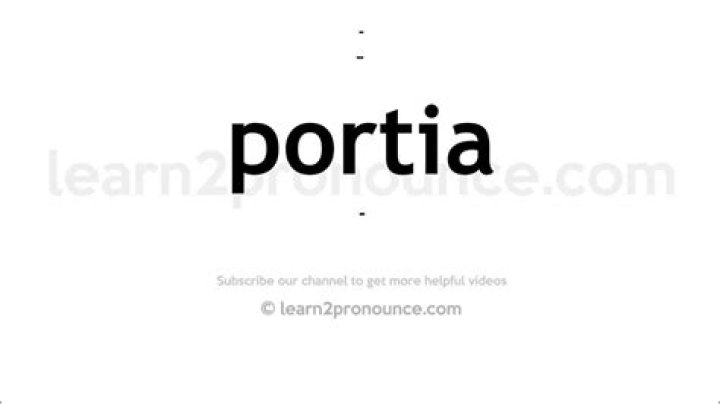 How to pronounce portia