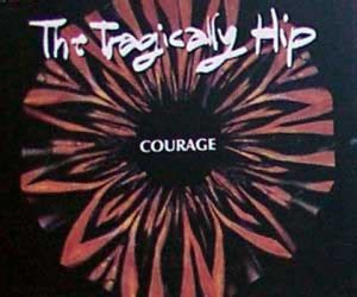 The Tragically Hip’s
Courage (For Hugh MacLennan) Lyrics