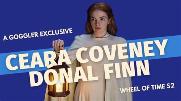 Who Is Ceara Coveney From wheel Of Time? Everything To Know about The Cast